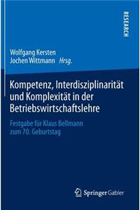 Kompetenz, Interdisziplinarität und Komplexität in der Betriebswirtschaftslehre