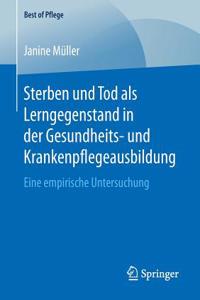 Sterben Und Tod ALS Lerngegenstand in Der Gesundheits- Und Krankenpflegeausbildung.