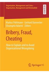 Bribery, Fraud, Cheating