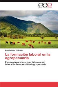 Formacion Laboral En La Agropecuaria