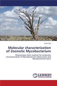 Molecular Characterization of Zoonotic Mycobacterium