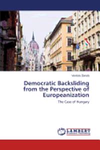 Democratic Backsliding from the Perspective of Europeanization