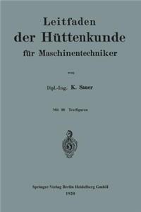 Leitfaden Der Hüttenkunde Für Maschinentechniker