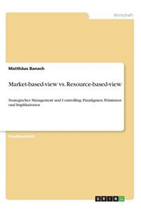 Market-based-view vs. Resource-based-view