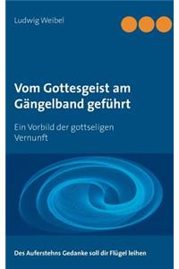 Vom Gottesgeist am Gängelband geführt