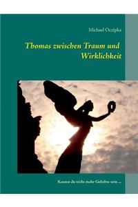 Thomas Zwischen Traum Und Wirklichkeit