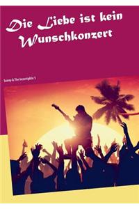 Die Liebe Ist Kein Wunschkonzert