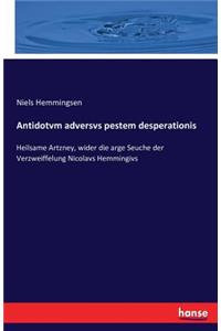 Antidotvm adversvs pestem desperationis