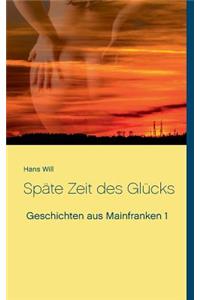 Späte Zeit des Glücks