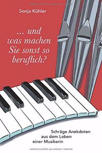 ... und was machen Sie sonst so beruflich?