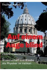 Auf einem Auge blind
