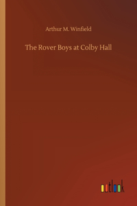 The Rover Boys at Colby Hall