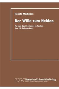 Der Wille zum Helden