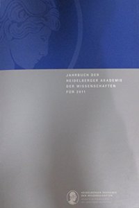Jahrbuch Der Heidelberger Akademie Der Wissenschaften Fur 2011