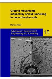 Ground Movements Induced by Shield Tunnelling in Non-Cohesive Soils
