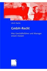 Gmbh-Recht: Was GeschÃ¤ftsfÃ¼hrer Und Manager Wissen MÃ¼ssen