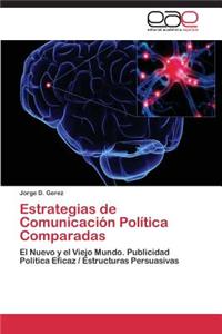 Estrategias de Comunicación Política Comparadas