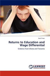 Returns to Education and Wage Differential