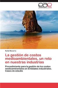 gestión de costos medioambientales, un reto en nuestras industrias