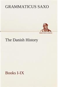 The Danish History, Books I-IX