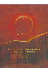 Der Expressionist Fritz Ascher/The Expressionist Fritz Ascher