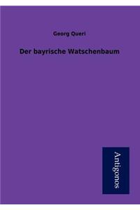 Der bayrische Watschenbaum