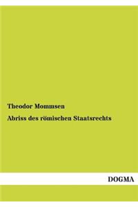 Abriss Des Romischen Staatsrechts