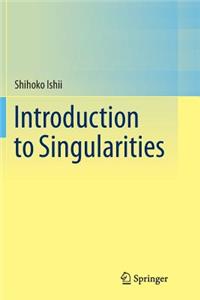 Introduction to Singularities