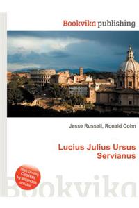 Lucius Julius Ursus Servianus