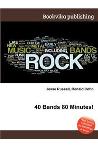 40 Bands 80 Minutes!