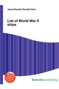 List of World War II Ships