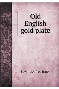 Old English Gold Plate