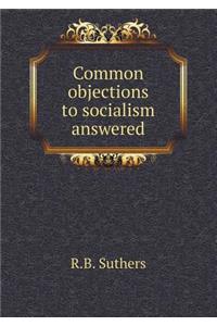 Common Objections to Socialism Answered