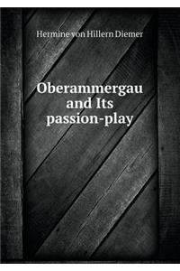 Oberammergau and Its Passion-Play