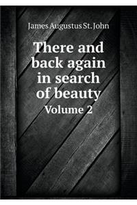 There and Back Again in Search of Beauty Volume 2