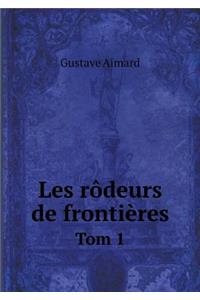 Les Rôdeurs de Frontières Tom 1