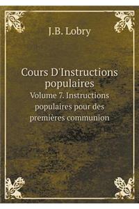 Cours D'Instructions populaires Volume 7. Instructions populaires pour des premières communion