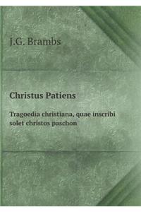 Christus Patiens Tragoedia christiana, quae inscribi solet christos paschon