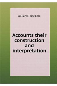 Accounts Their Construction and Interpretation
