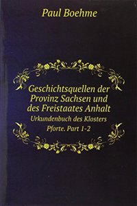 Geschichtsquellen der Provinz Sachsen und des Freistaates Anhalt