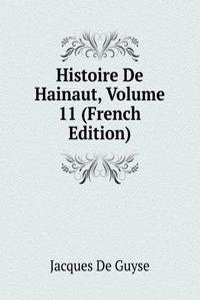 Histoire De Hainaut, Volume 11 (French Edition)
