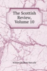 Scottish Review, Volume 10