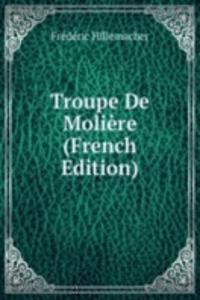 Troupe De Moliere (French Edition)