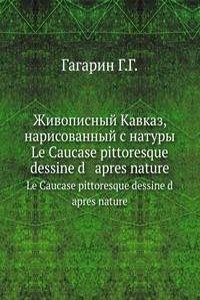 Le Caucase pittoresque dessine d'apres nature