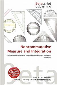 Noncommutative Measure and Integration