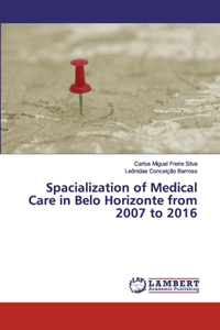 Spacialization of Medical Care in Belo Horizonte from 2007 to 2016