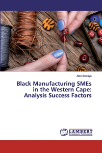 Black Manufacturing SMEs in the Western Cape