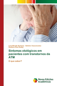 Sintomas otológicos em pacientes com transtornos da ATM