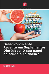 Desenvolvimento Recente em Suplementos Dietéticos