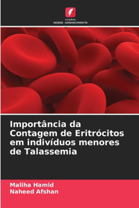 Importância da Contagem de Eritrócitos em indivíduos menores de Talassemia